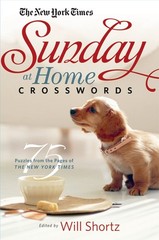 The New York Times Sunday at Home Crosswords: 75 Puzzles from the Pages of T…