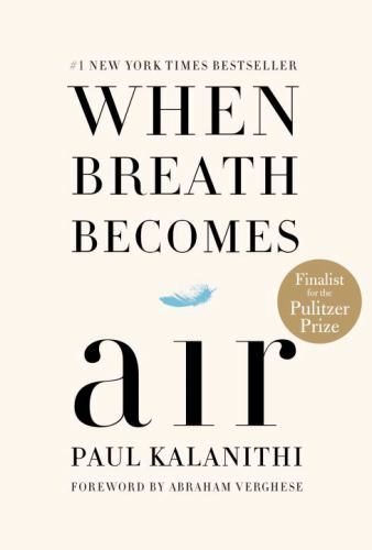When Breath Becomes Air : Pulitzer Prize Finalist by Paul Kalanithi (2016,…