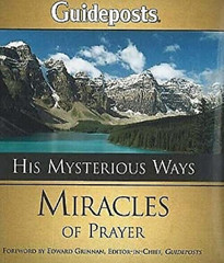HIS Mysterious Ways : Miracles of Prayer ~ Guideposts (Jesus Christ, GOD, BIBLE)