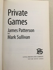 Private Games by James Patterson and Mark Sullivan