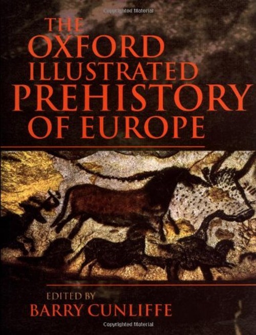 The Oxford Illustrated Prehistory of Europe Hardcover