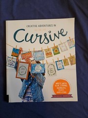Creative Adventures in Cursive : Write with Glue, String, Markers, Paint, and I…