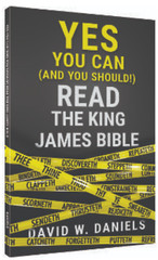 YES YOU CAN READ THE KING JAMES BIBLE | DAVID W DANIELS | CHICK PUBLICATIONS