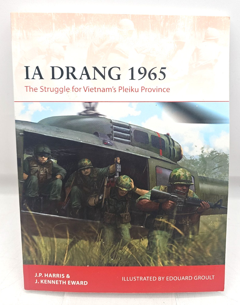 Ia Drang 1965 The Struggle For Vietnam’s Pleiku Province Harris Eward Osprey PB