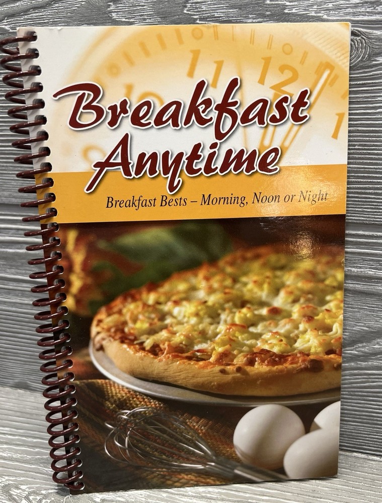 Breakfast Anytime Cookbook Recipes 2008 Softcover Spiral 123 Pages Cooking
