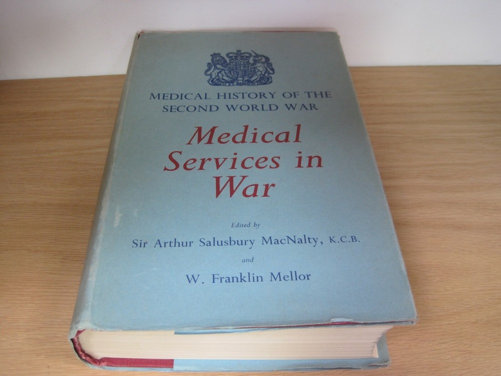 Medical History of the Second World War: Medical Services in War
