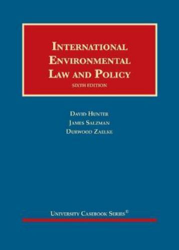 International Environmental Law and Policy (University Casebook Series) by Hunt