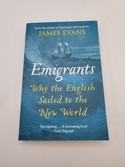 Emigrants: Why the English Sailed to the New World, Very Good Condition, Evans,