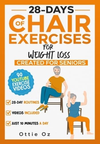 28 Days of Chair Exercises For Weight Loss by Ottie Oz: Used