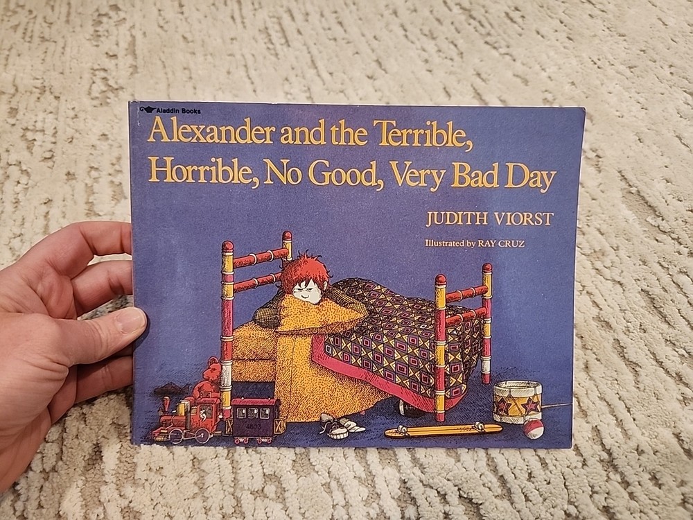 Alexander and the Terrible, Horrible, No Good, Very Bad Day – Judith Viorst 1987