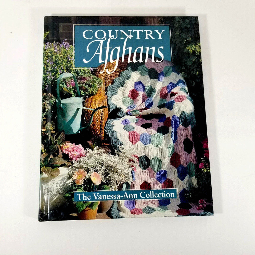 Country Afghans The Vanessa-Ann Collection Hardcover 1994 144 Pages