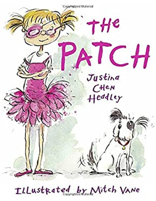 The Patch Picture Book Justina Chen Headley