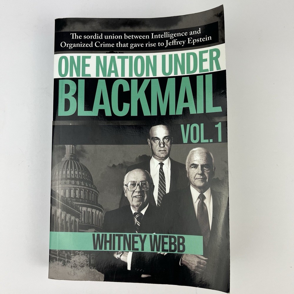 One Nation Under Blackmail Vol 1 Whitney Webb 2022 First Edition Trine Day