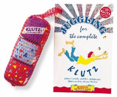 Juggling for the Complete Klutz – Paperback By John Cassidy – GOOD