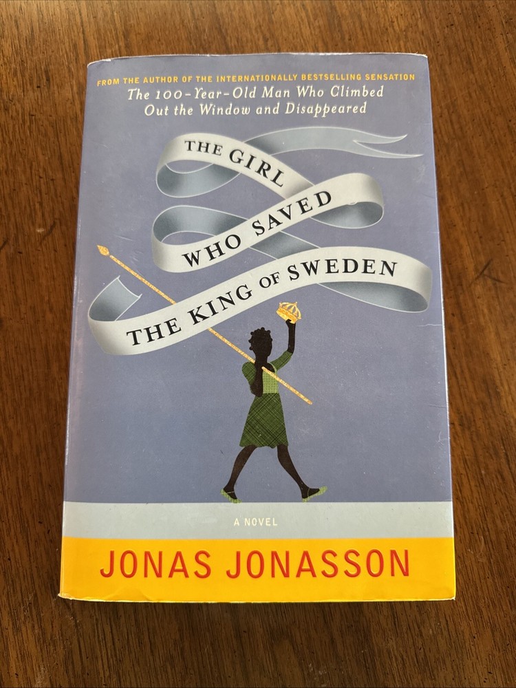 The Girl Who Saved The King Of Sweden by Jonasson Jonas Preowned