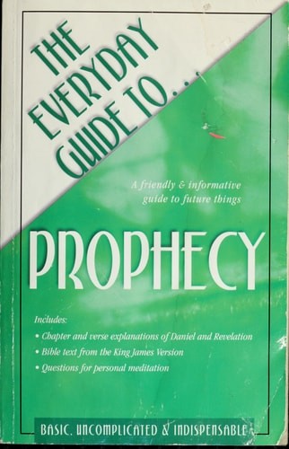 Everyday Guide to Prophecy by Smith, Carol, Good Book