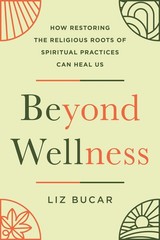 Beyond Wellness Liz Bucar