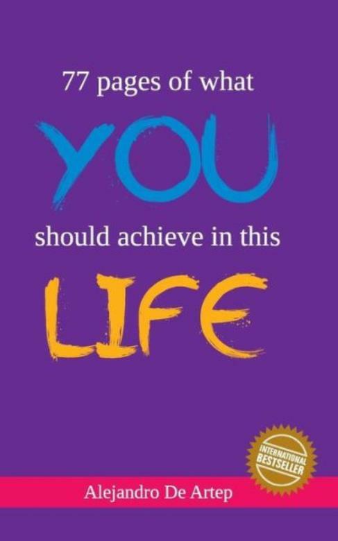 77 Pages Of What You Should Achieve In This Life