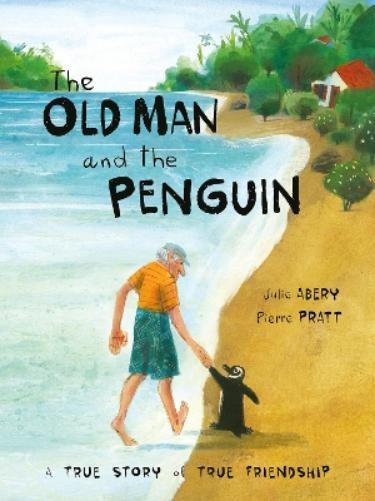 Julie Abery The Old Man And The Penguin (Paperback)