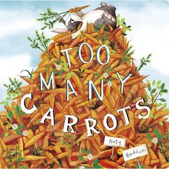 Too Many Carrots (Capstone Young Readers) – Hudson, Katy – Good – See condit…