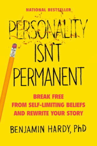 Personality Isn’t Permanent: Break Free from Self-Limiting Beliefs and Re – GOOD