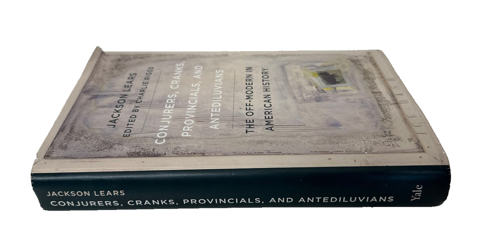Conjurers, Cranks, Provincials, and Antediluvians by Jackson Lears HC Good Cond.