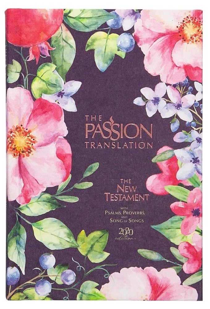 The Passion Translation New Testament (2020 Edition) Berry Blossoms: with Psalms