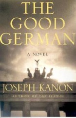 The Good German: A Novel – Hardcover By Kanon, Joseph – VERY GOOD