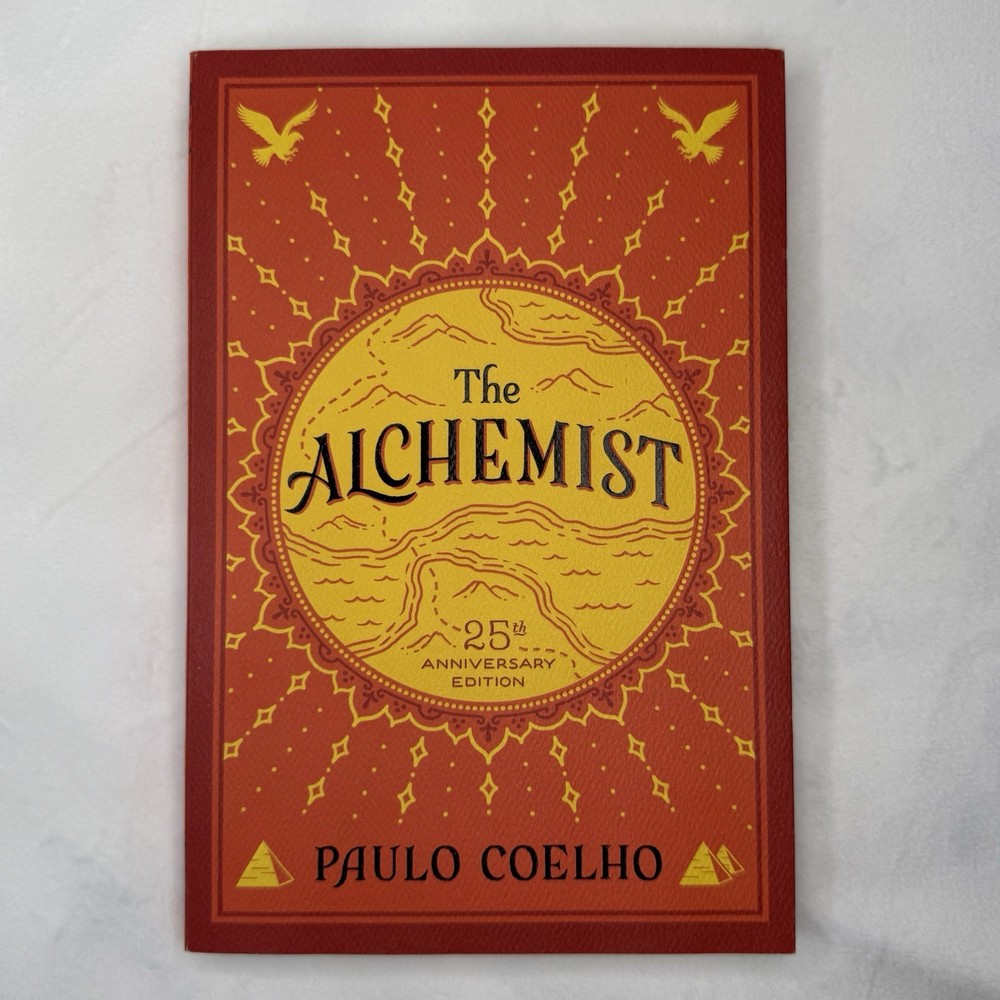 The Alchemist: A Fable About Following Your Dreams Paulo Coelho