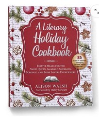 Literary Holiday Christmas Cookbook Hardcover 272 Pages Favorite Character Foods