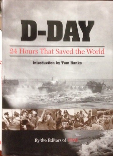 Time: D-Day: 24 Hours That Saved the World, Editors of Time Magazine, Very Good