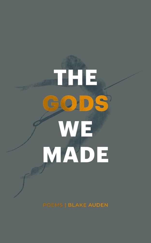 The Gods We Made Poems by Blake Auden Paperback Thought Catalog Books NEW SEALED