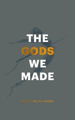 The Gods We Made Poems by Blake Auden Paperback Thought Catalog Books NEW SEALED