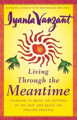 Living Through the Meantime: Learning to Break the Patterns of the P – VERY GOOD