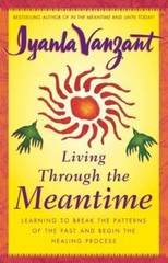Living Through the Meantime: Learning to Break the Patterns of the P – VERY GOOD