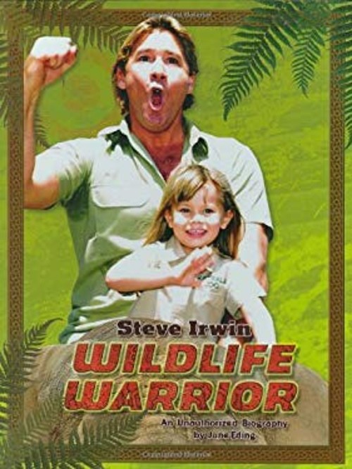 Steve Irwin: Wildlife Warrior : An Unauthorized Biography Hardcov