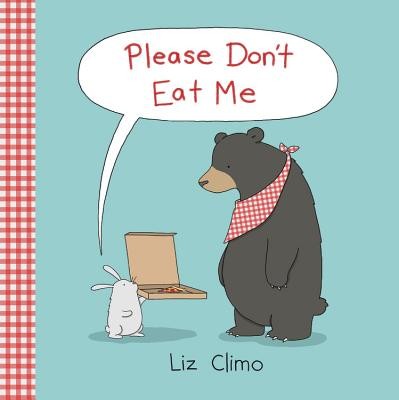 Please Don’t Eat Me by Climo, Liz