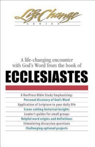 LifeChange Ser.: Ecclesiastes by Navigators Staff (2019, Trade Paperback)