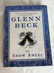 The Snow Angel (Deckle Edge) – Hardcover By Beck, Glenn – VERY GOOD