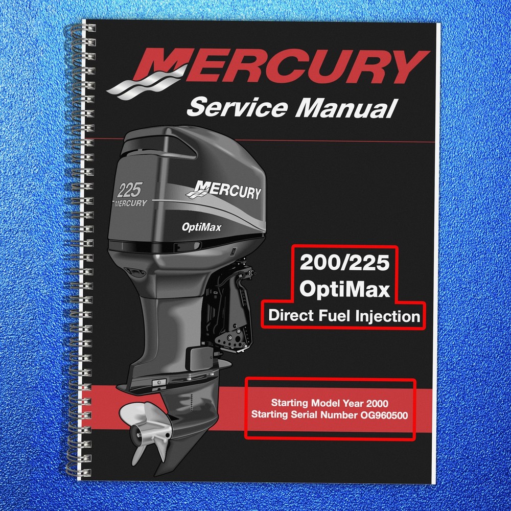 MERCURY 200-225 OptiMax DFI SERVICE MANUAL YR 2000+ FIXED COVERS, FOLDOUTS!