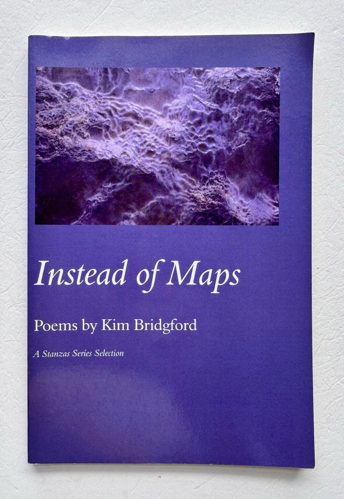 Instead of Maps by Kim Bridgford Signed 1st Edition 2005 Poetry PB