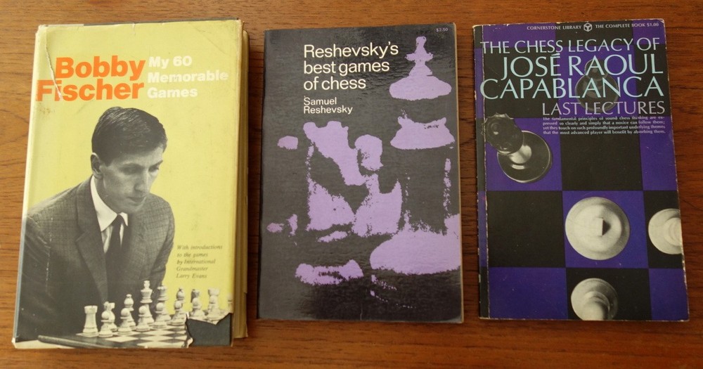 Bobby Fischer My 60 Memorable Games Reshevsky’s Best Games Capablanca Lectures