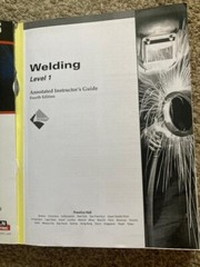 Welding 1: NCCER CONTREN Learning Series Annotated Instructors Guide 4th Edition