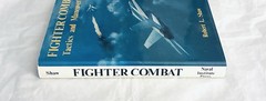 Fighter Combat Tactics and Maneuvering by Robert Shaw Naval Institute Press 1985