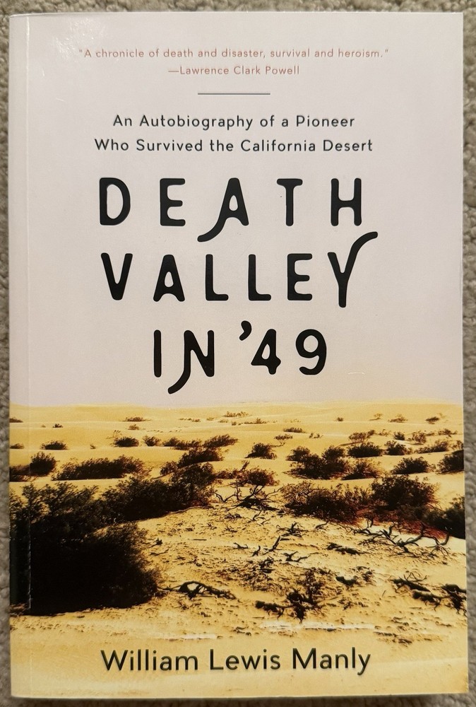 DEATH VALLEY IN ’49: AN AUTOBIOGRAPHY BY WILLIAM LEWIS MANLY 2016 SKYHORSE TPB