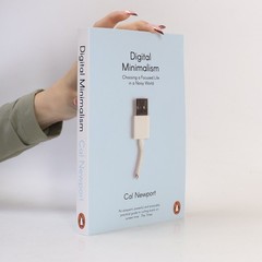 Digital Minimalism  |  Cal Newport