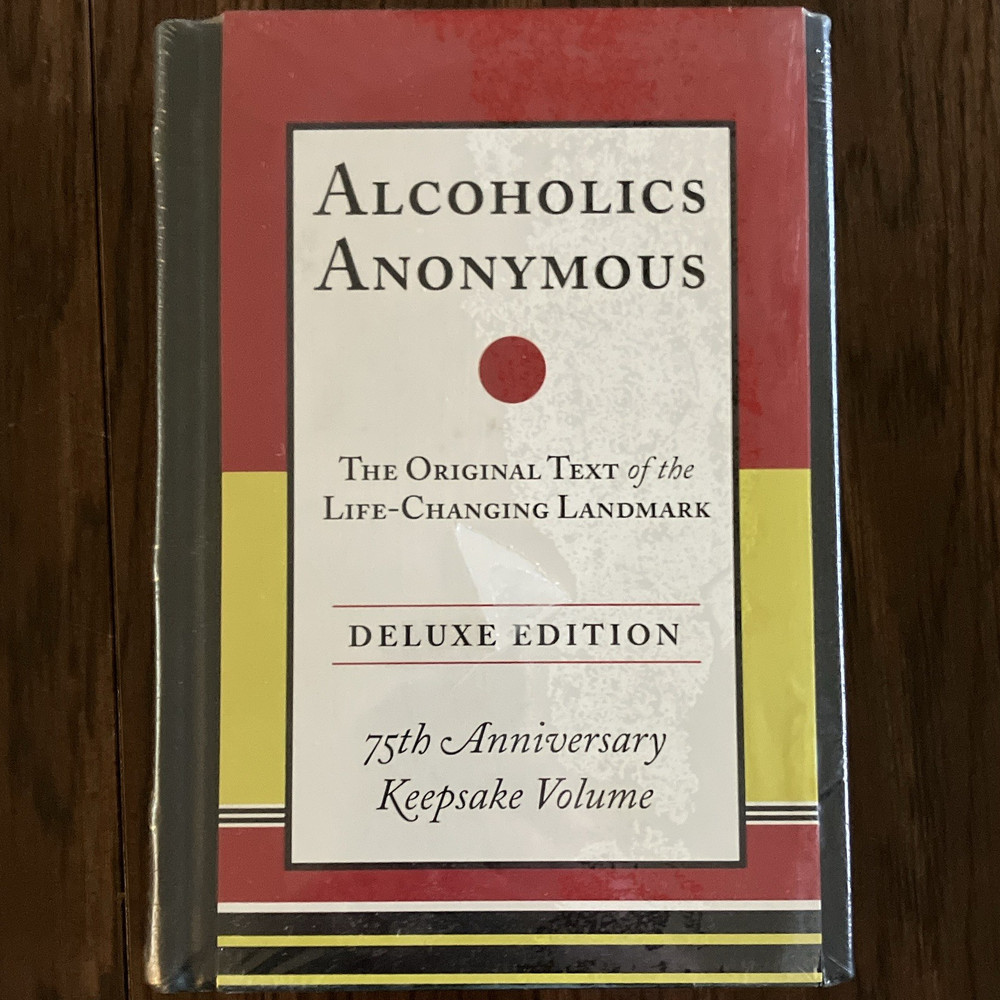 Alcoholics Anonymous Deluxe Edition 75th Anniversary Keepsake Volume Hardcover