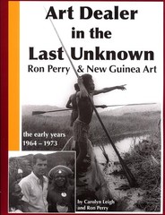 Signed Copy! – Art Dealer in the Last Unknown: Ron Perry and New Guinea Art