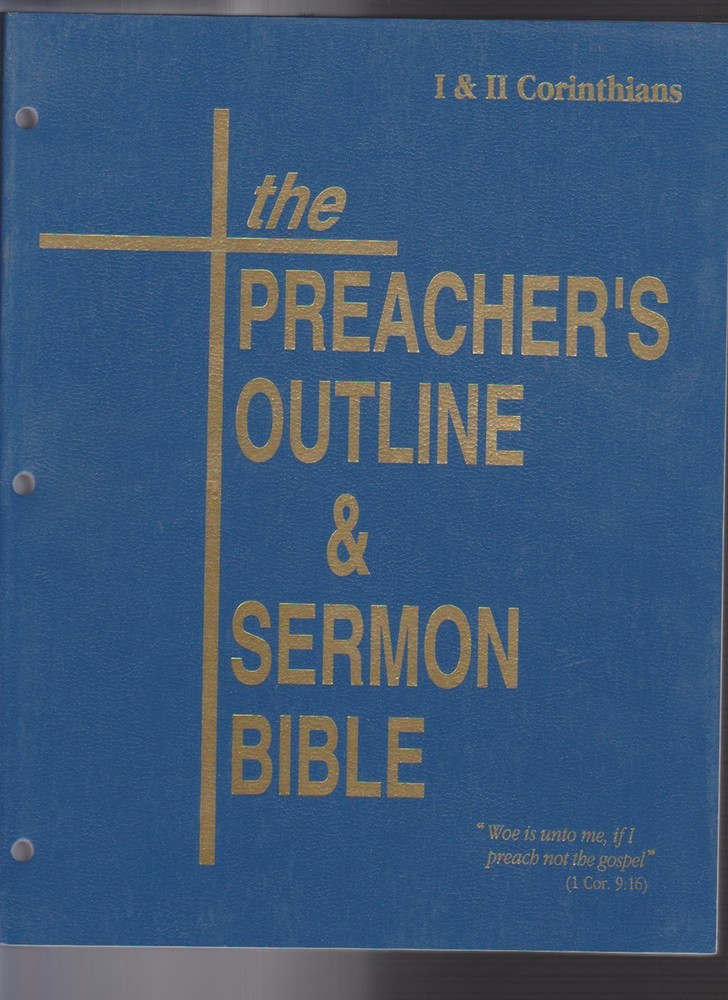 The Preacher’s Outline & Sermon Bible, I & II Corinthians, KJV