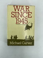 War Since 1945; Michael Carver; First American Edition HC/DJ